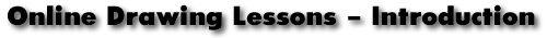 Online Drawing Lessons - Introduction